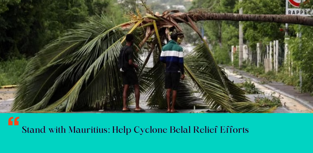 Aux côtés de Maurice, aidez les efforts de secours suite au cyclone Belal (3)